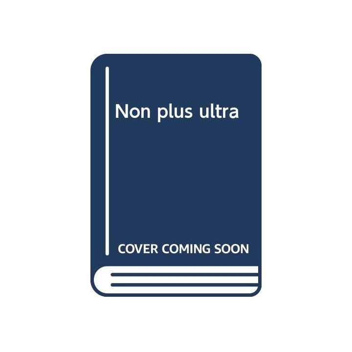 Non Plus Ultra (Primera edición)